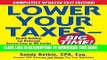 [Free Read] Lower Your Taxes - BIG TIME! 2017-2018 Edition: Wealth Building, Tax Reduction Secrets