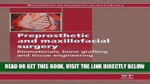 [READ] EBOOK Preprosthetic and Maxillofacial Surgery: Biomaterials, Bone Grafting and Tissue