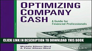 [Free Read] Optimizing Company Cash: A Guide for Financial Professionals Full Online