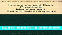 [READ] EBOOK Immediate and Early Prosthetic Management: Rehabilitation Aspects ONLINE COLLECTION