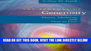 [FREE] EBOOK The Renewal of Generosity: Illness, Medicine, and How to Live BEST COLLECTION