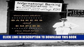 [Free Read] Bankers and Empire: How Wall Street Colonized the Caribbean Full Online