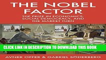 [Free Read] The Nobel Factor: The Prize in Economics, Social Democracy, and the Market Turn Full