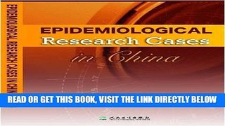 [FREE] EBOOK Epidemiological Research Cases in China ONLINE COLLECTION