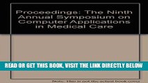 [FREE] EBOOK Proceedings: The Ninth Annual Symposium on Computer Applications in Medical Care