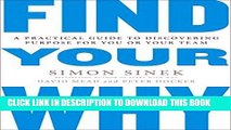 [Free Read] Find Your Why: A Practical Guide to Discovering Purpose for You or Your Team Full Online