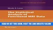 [READ] EBOOK The Statistical Analysis of Functional MRI Data (Statistics for Biology and Health)