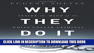 [Free Read] Why They Do It: Inside the Mind of the White-Collar Criminal Free Online
