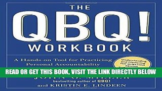 [Free Read] The QBQ! Workbook: A Hands-on Tool for Practicing Personal Accountability at Work and