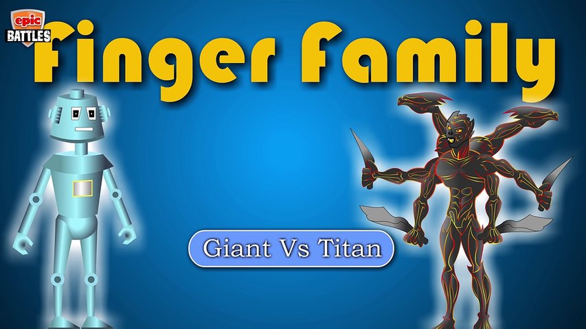Finger Family Epic Battles Giant Robot vs Titan Creatures | Finger Family Rhymes for Children