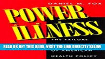 [READ] EBOOK Power and Illness: The Failure and Future of American Health Policy ONLINE COLLECTION