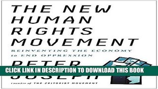 [Free Read] The New Human Rights Movement: Reinventing the Economy to End Oppression Full Online