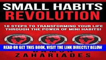 [Free Read] Small Habits Revolution: 10 Steps To Transforming Your Life Through The Power Of Mini