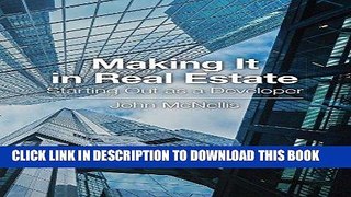 [Free Read] Making It in Real Estate: Starting Out as a Developer Free Online