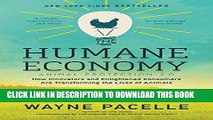 [Free Read] The Humane Economy: How Innovators and Enlightened Consumers Are Transforming the
