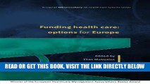 [READ] EBOOK Funding Health Care: Options for Europe (European Observatory on Health Care Systems)