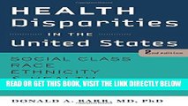 [FREE] EBOOK Health Disparities in the United States: Social Class, Race, Ethnicity, and Health