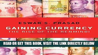 [Free Read] Gaining Currency: The Rise of the Renminbi Full Online