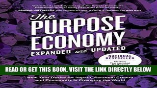 [Free Read] The Purpose Economy, Expanded and Updated: How Your Desire for Impact, Personal Growth