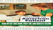 [READ] EBOOK Remaking the American Patient: How Madison Avenue and Modern Medicine Turned Patients