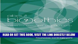 [FREE] EBOOK About Bioethics: Volume 2 - Caring for People Who Are Sick or Dying ONLINE COLLECTION