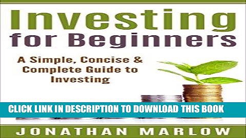 [Free Read] Investing for Beginners: A Simple, Concise   Complete Guide to Investing (investing,