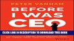 [Free Read] Before I Was CEO: Life Stories and Lessons from Leaders Before They Reached the Top