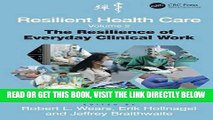 [FREE] EBOOK Resilient Health Care, Volume 2: The Resilience of Everyday Clinical Work (Ashgate