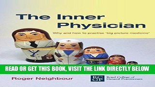 [FREE] EBOOK The Inner Physician: Why and How to Practise  Big Picture Medicne ONLINE COLLECTION