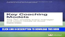 [Free Read] Key Coaching Models: The 70  Models Every Manager and Coach Needs to Know Full Online