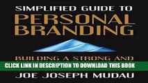 [Free Read] Simplified Guide to Personal Branding: Building a Strong and Successful Personal Brand