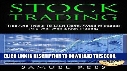 [Free Read] STOCK TRADING: Tips And Tricks To Start Right, Avoid Mistakes And Win With Stock