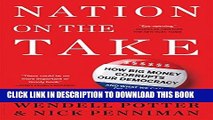 [Free Read] Nation on the Take: How Big Money Corrupts Our Democracy and What We Can Do About It