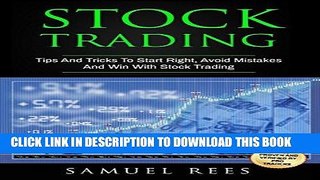 [Free Read] Stock Trading: Tips And Tricks To Start Right, Avoid Mistakes And Win With Stock