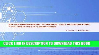 [Free Read] Entrepreneurial Finance and Accounting for High-Tech Companies Full Online