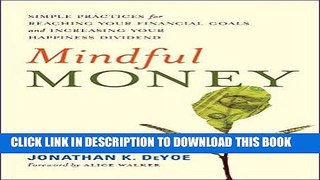 [Free Read] Mindful Money: Simple Practices for Reaching Your Financial Goals and Increasing Your