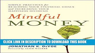 [Free Read] Mindful Money: Simple Practices for Reaching Your Financial Goals and Increasing Your