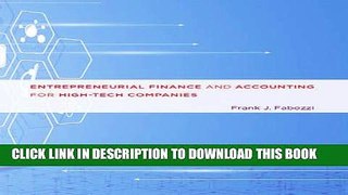 [Free Read] Entrepreneurial Finance and Accounting for High-Tech Companies Free Online