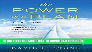 [Free Read] The Power of a Plan: How a Personal CFO Can Help Business Owners   Professionals