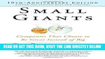 [Free Read] Small Giants: Companies That Choose to Be Great Instead of Big, 10th-Anniversary