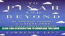 [Free Read] To Pixar and Beyond: My Unlikely Journey with Steve Jobs to Make Entertainment History