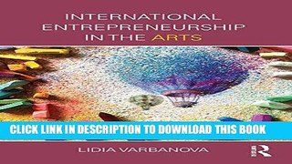 [Free Read] International Entrepreneurship in the Arts Free Online