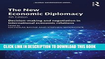 [Free Read] The New Economic Diplomacy: Decision-Making and Negotiation in International Economic