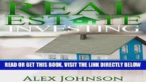 [Free Read] Real Estate Investing: The Ultimate Beginner s Guide from A-Z of Learning, Planning,