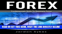[Free Read] Forex Trading: Basic Fundamentals To Dominate Forex Trading (Forex Trading, Stock