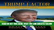 [Free Read] The Trump Factor: Unlocking the Secrets Behind the Trump Empire Full Online