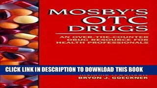Read Now Mosby s Otc Drugs: An Over-The-counter Drug Resource for Health Professionals PDF Online