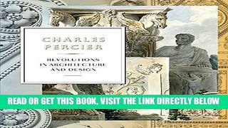 [FREE] EBOOK Charles Percier: Architecture and Design in an Age of Revolutions ONLINE COLLECTION
