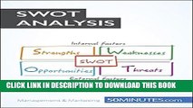 [READ] EBOOK The SWOT Analysis: Develop strengths to decrease the weaknesses of your business
