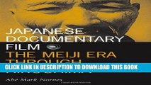 Read Now Japanese Documentary Film: The Meiji Era Through Hiroshima (Visible Evidence) Download Book